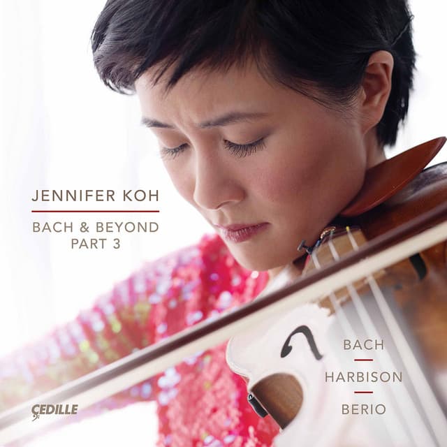 Bach & Beyond, Pt. 3 - Jennifer Koh