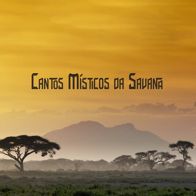 Cantos Místicos da Savana: Música Nativa Africana, Tambores do Sol, Orações Xamânicas, Jornada Espiritual - Academia de Música de Fundo e Ambiente