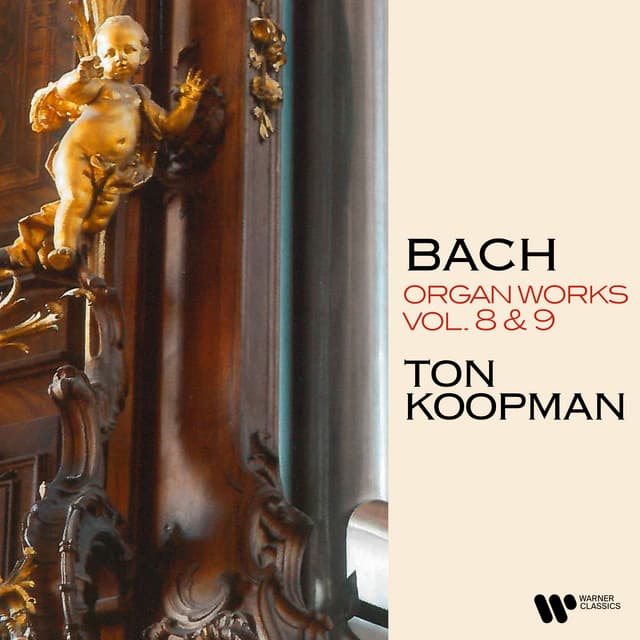 Bach: Organ Works, Vol. 8 & 9 - Johann Sebastian Bach