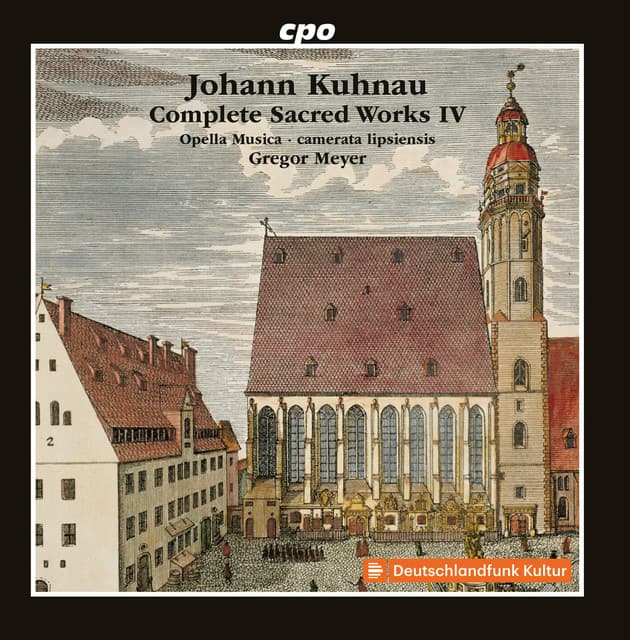 Kuhnau: Complete Sacred Works, Vol. 4 - Johann Kuhnau