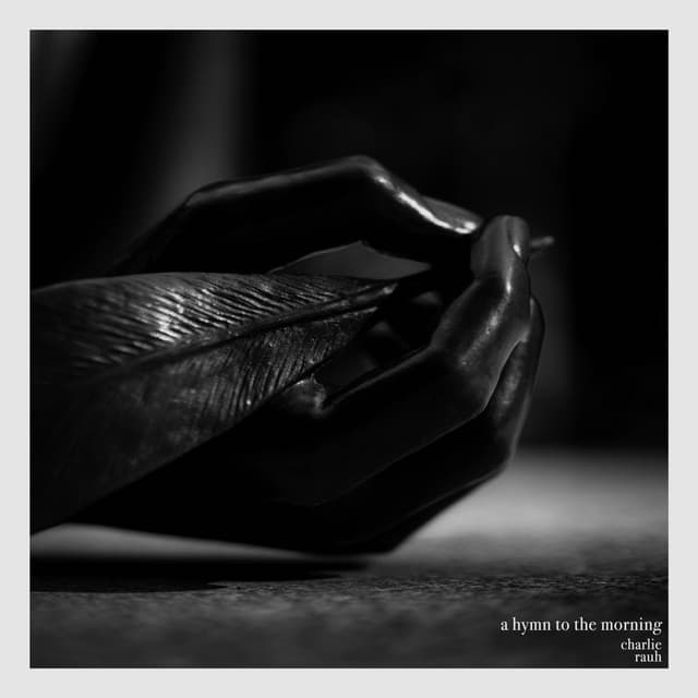 A Hymn To The Morning - Charlie Rauh