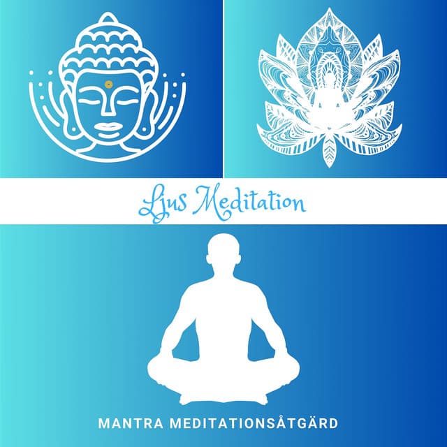 Ljus Meditation: Helande Visualisering - Mantra Meditationsåtgärd