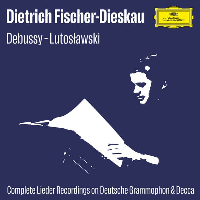 Fischer-Dieskau Lieder A-Z: Debussy - Lutosławski - Dietrich Fischer-Dieskau