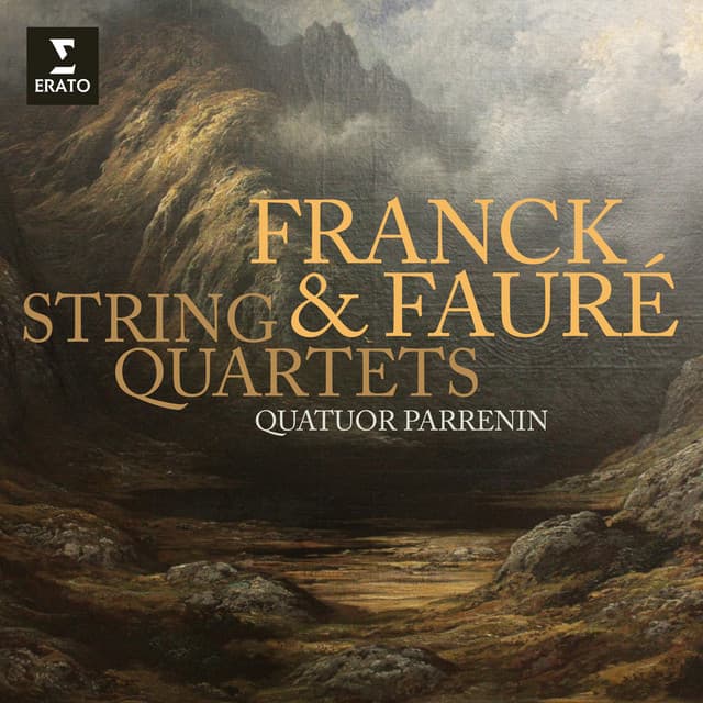 Franck & Fauré: String Quartets - Quatuor Parrenin