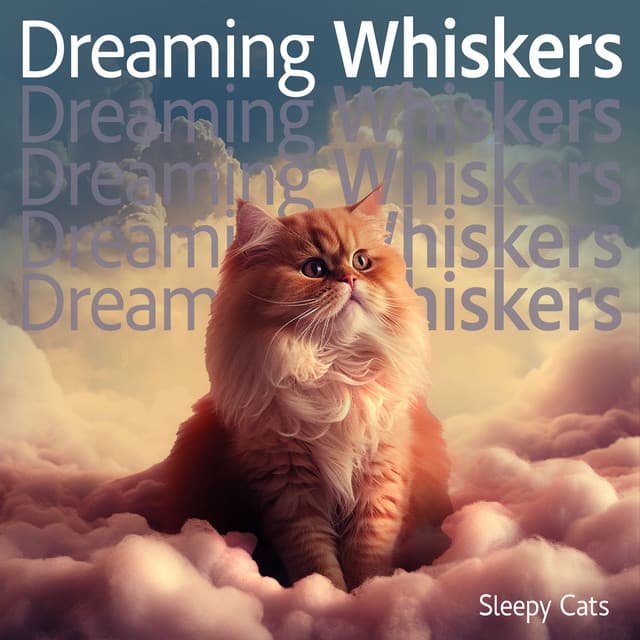Dreaming Whiskers - Sleepy Cats