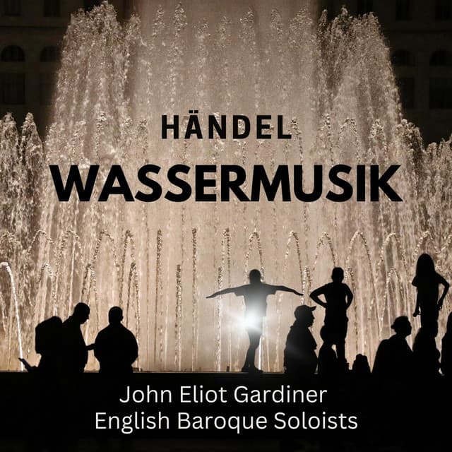 Händel: Wassermusik - George Frideric Handel