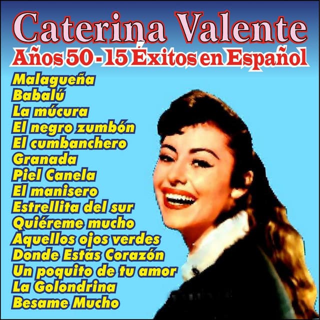 Años 50 - 15 Éxitos en Español - Caterina Valente