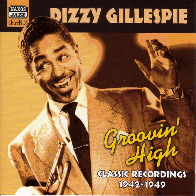 Gillespie, Dizzy: Groovin' High - Dizzy Gillespie
