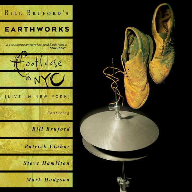 Footloose in NYC - Bill Bruford's Earthworks