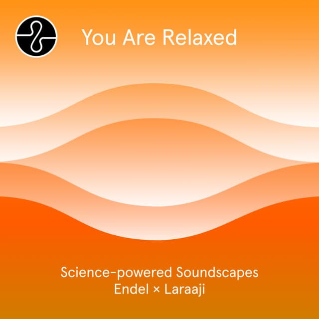 Meditation: You Are Relaxed - Endel