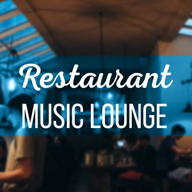 Restaurant Music Lounge – Best Instrumental Piano Music for Restaurant, Smooth Jazz Music, Mellow Vibes of Jazz, Soothing Piano, Background Music, Easy Listening - Easy Listening Restaurant Jazz