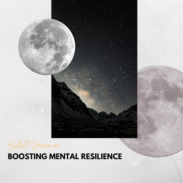 Boosting Mental Resilience - Silent Dreamer