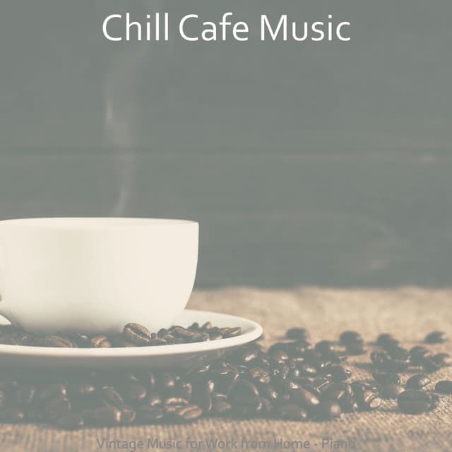 Vintage Music for Work from Home - Piano - Chill Cafe Music