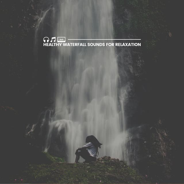 Healthy Waterfall Sounds for Relaxation - Fresh Water Sounds