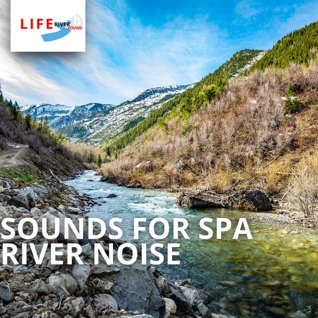 Sounds for Spa: River Noise - Life River Sound