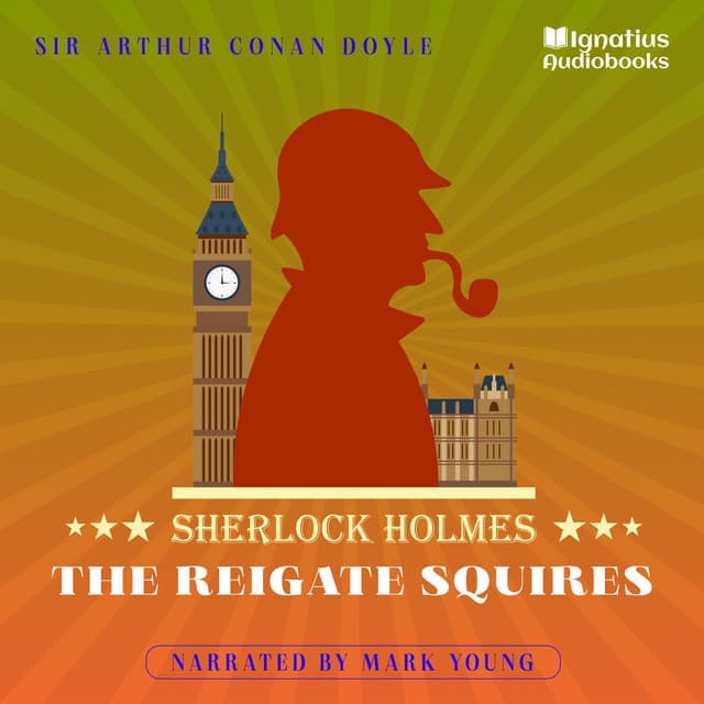 The Reigate Squires - Sherlock Holmes
