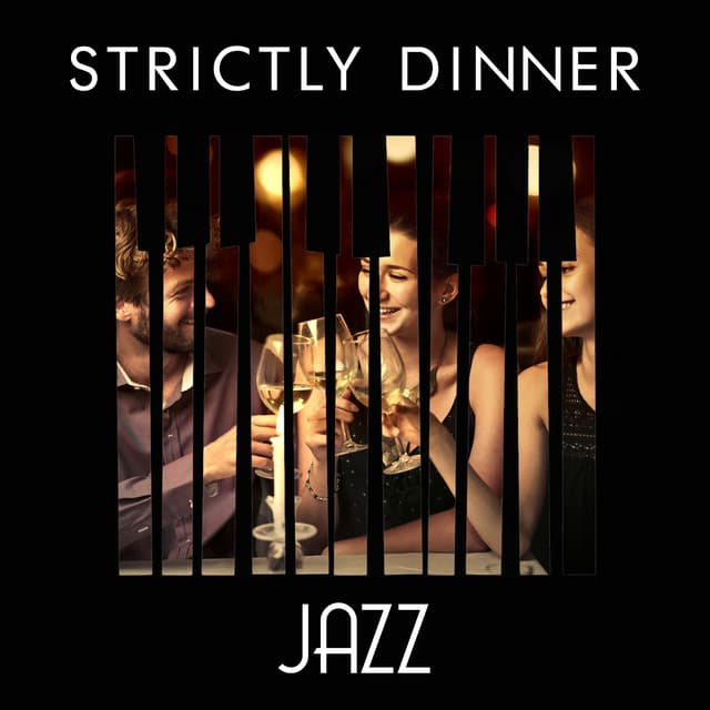 Strictly Dinner Jazz - Dinner Music