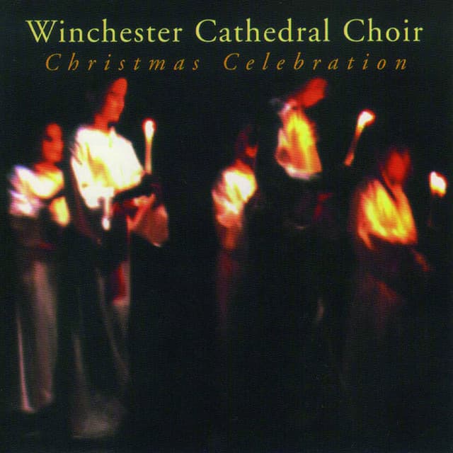 Christmas Celebration - Winchester Cathedral Choir