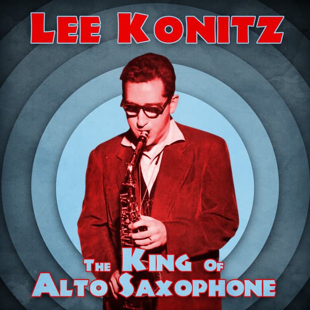 The King of Alto Saxophone - Lee Konitz