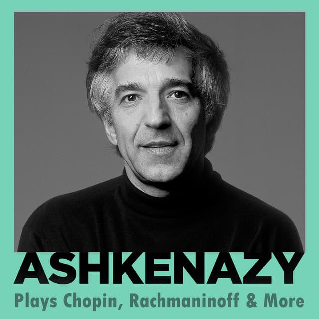 "Ashkenazy Plays" - Chopin, Rachmaninoff & More - Vladimir Ashkenazy