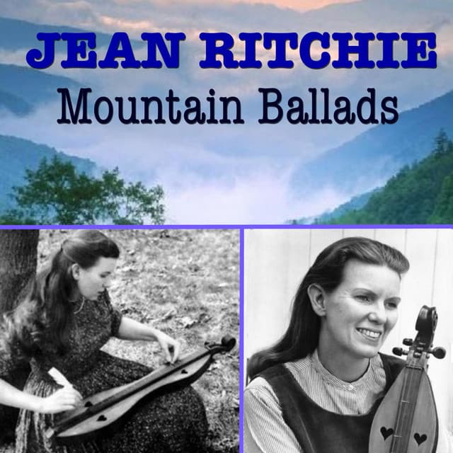 Mountain Ballads - Jean Ritchie