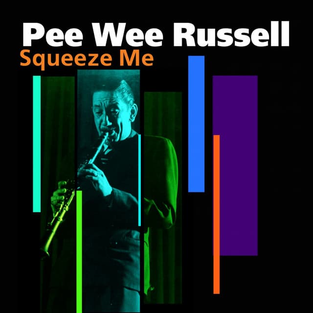 Squeeze Me - Pee Wee Russell