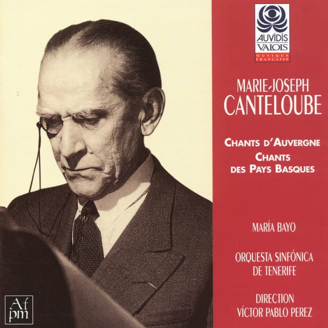 Marie-Joseph Canteloube: Chants d'Auvergne et chants des Pays Basques - Joseph Canteloube