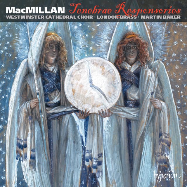 MacMillan: Tenebrae Responsories & Other Choral Works - James MacMillan