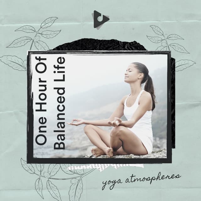1 Hour Of Balanced Life - Yoga Atmospheres