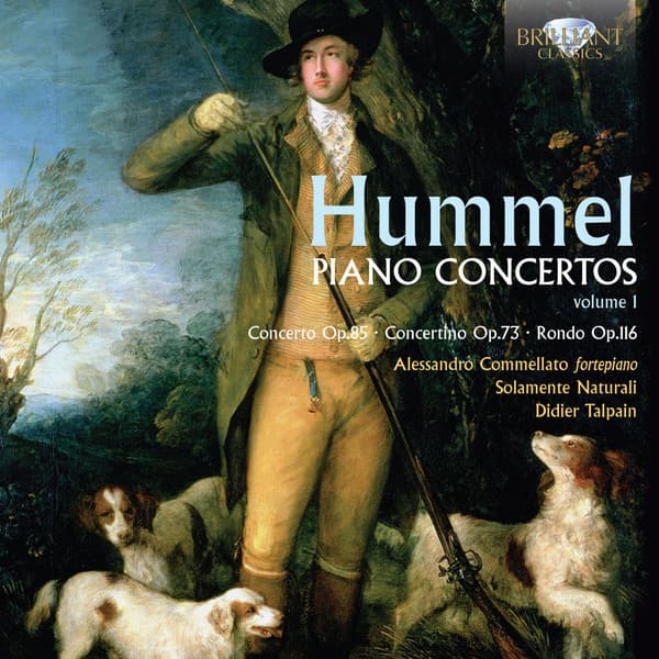 Hummel: Piano Concertos, Vol. 1 - Johann Nepomuk Hummel
