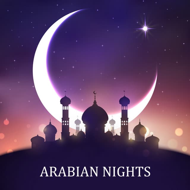Arabian Nights: Oriental New Age Music for Relaxation, Thematic Party & Belly Dance - Instrumental Music Zone