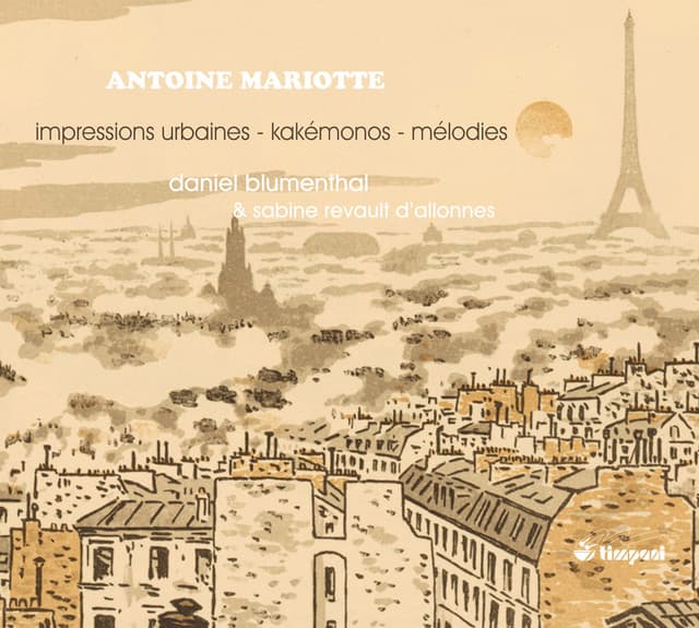 Mariotte: Impressions urbaines, Intimités, Le vieux chemin & Kakémonos, Op. 20 - Antoine Mariotte