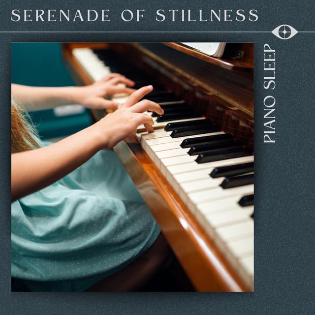Serenade of Stillness: Piano and Nature Sounds - Piano Sleep