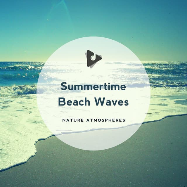 Summertime Beach Waves - Nature Atmospheres