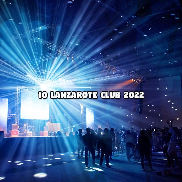 10 Lanzarote Club 2022 - Ibiza DJ Rockerz