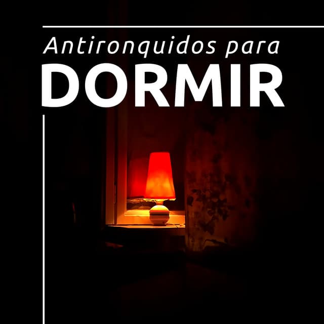 Antironquidos para Dormir - Sonidos Calmantes - Sanar el Alma