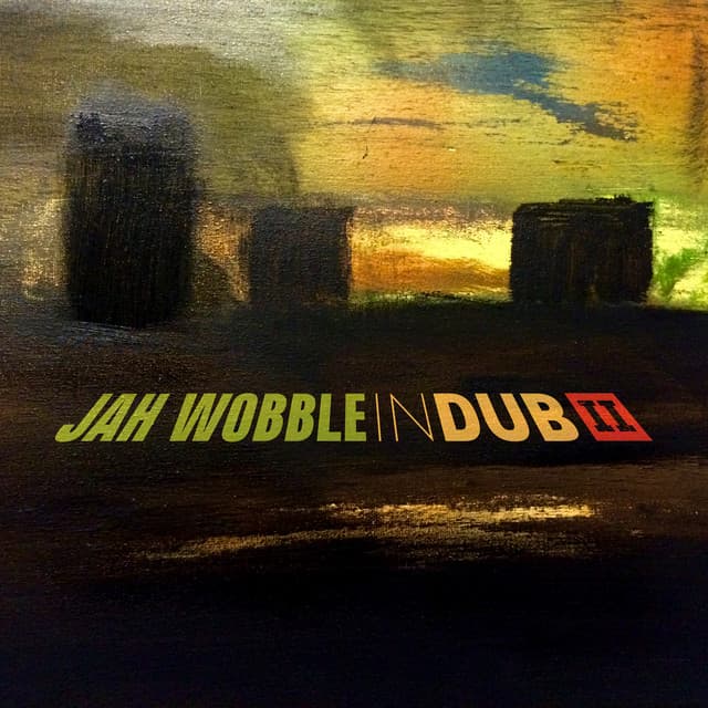 In Dub II - Jah Wobble