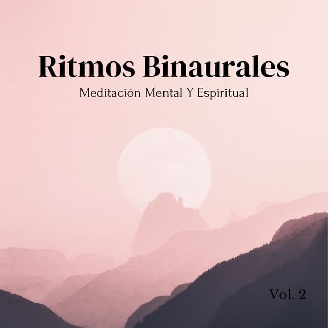 Ritmos Binaurales: Meditación Mental Y Espiritual Vol. 2 - 432 Hz Destruye Bloqueos Inconscientes