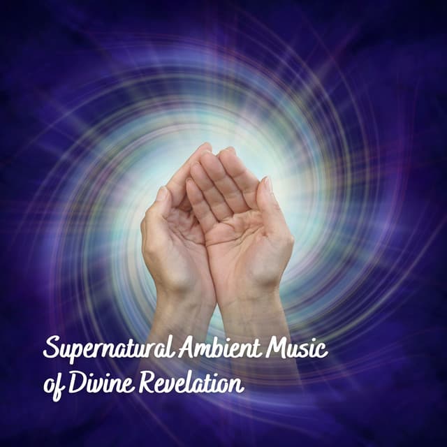 Supernatural Ambient Music of Divine Revelation - Splendor of Meditation for Smoking Cessation