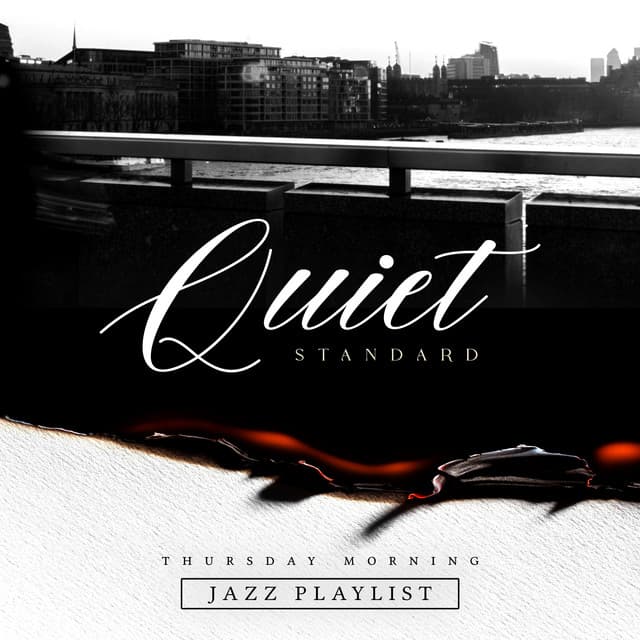 Quiet Standard - Thursday Morning Jazz Playlist