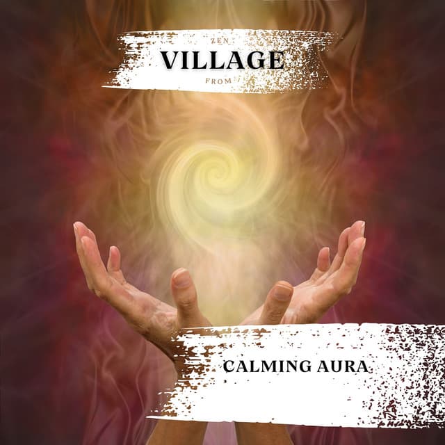 Calming Aura - Zen from Village