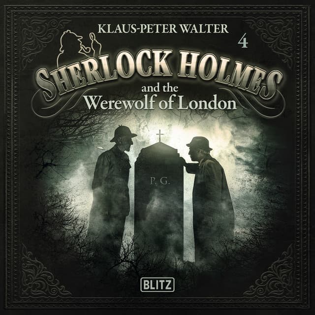 New Cases of Sherlock Holmes - Episode 4: Sherlock Holmes and the Werewolf of London - Arthur Conan Doyle