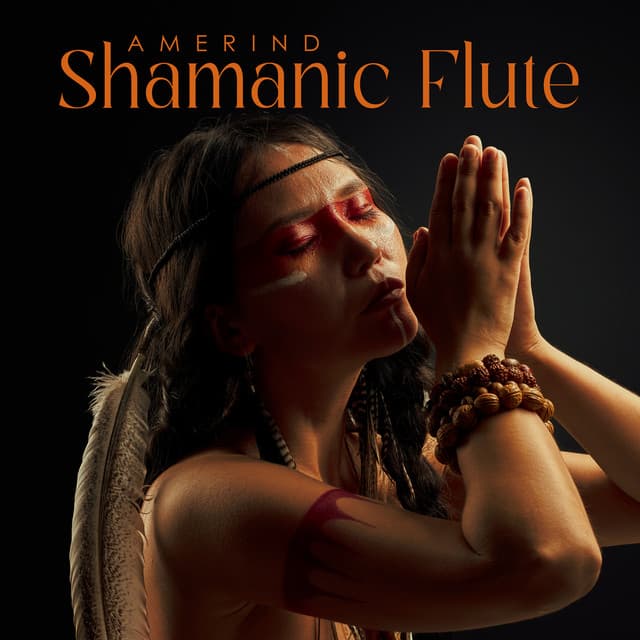 Amerind Shamanic Flute: Awaken your Inner Shaman, Sacred Journey - Ethnic Sounds World