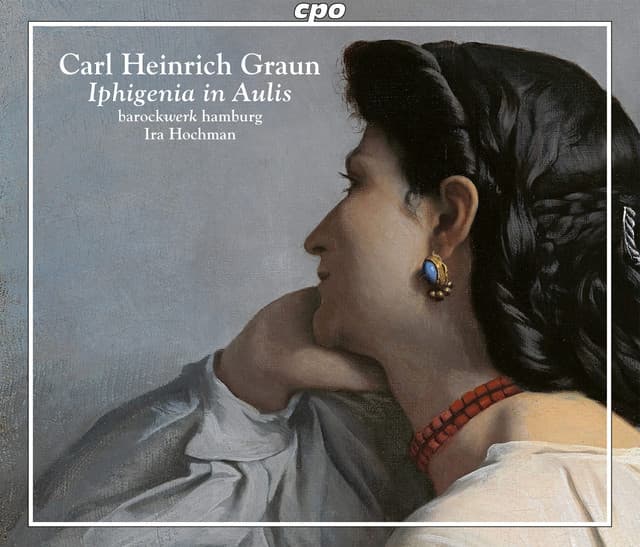 Graun: Iphigenia in Aulis, GraunWV B:I:2 - Carl Heinrich Graun