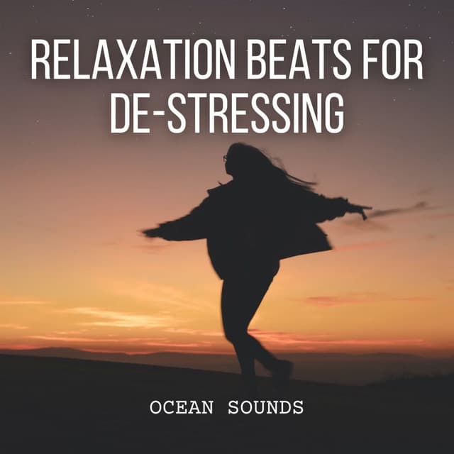 Ocean Sounds: Relaxation Beats for De-Stressing - Ocean Waves for Deep Sleep