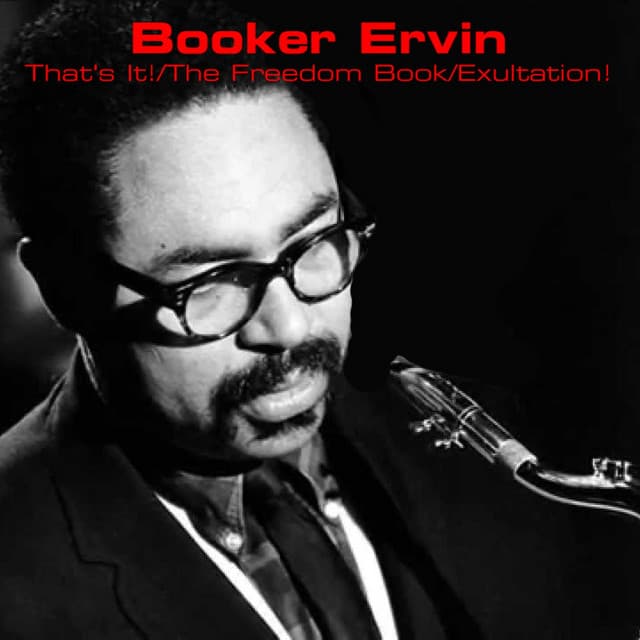 That's It! / The Freedom Book / Exultation! - Booker Ervin