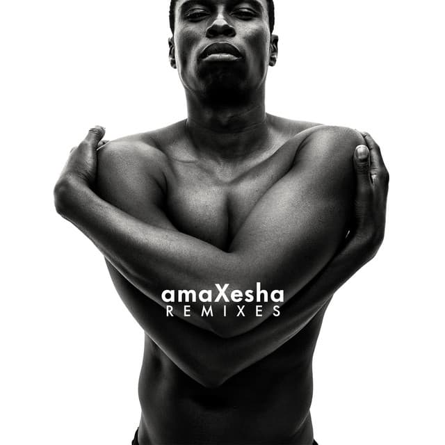 amaXesha REMIXES - Bongeziwe Mabandla