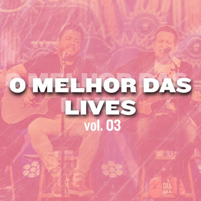 O Melhor das Lives, Vol. 3 - Bruno & Marrone