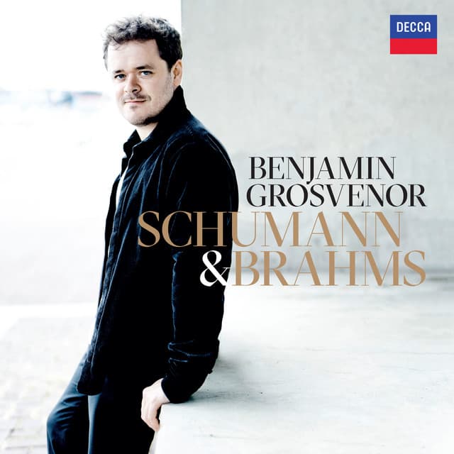 Schumann & Brahms - Benjamin Grosvenor