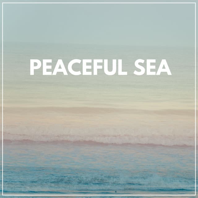 Peaceful Sea - Sonidos De Agua
